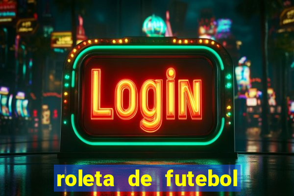 roleta de futebol carreira roleta de jogadores de futebol